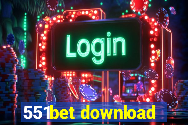 551bet download